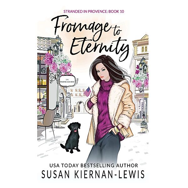 Fromage to Eternity (Stranded in Provence, #10) / Stranded in Provence, Susan Kiernan-Lewis