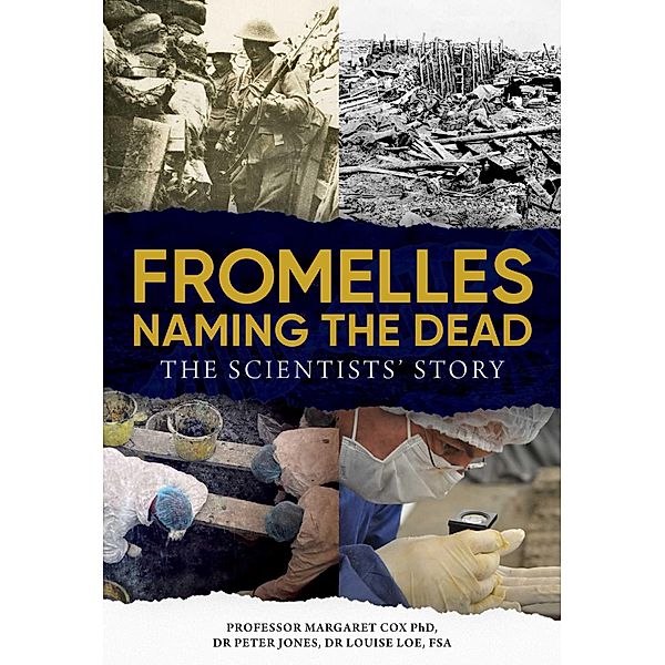 Fromelles - Naming the Dead, Margaret Cox, Peter Jones, Louise Loe