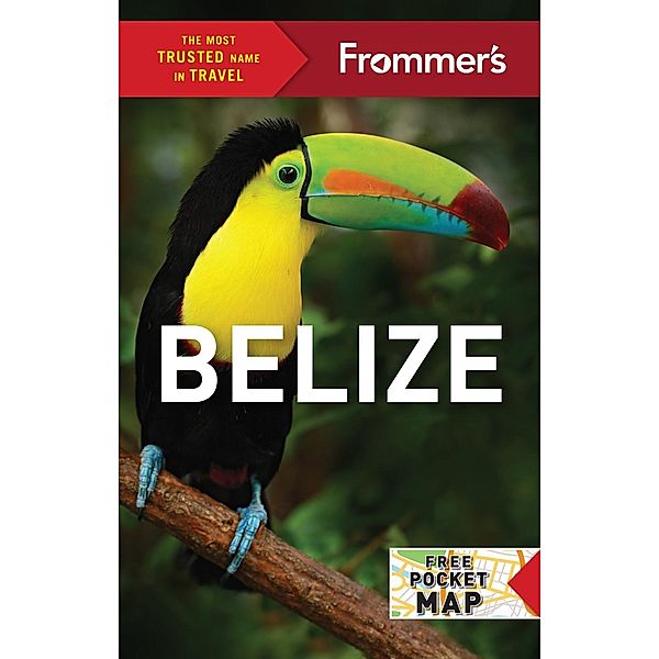 Frommer's Belize / Complete Guides, Ali Wunderman