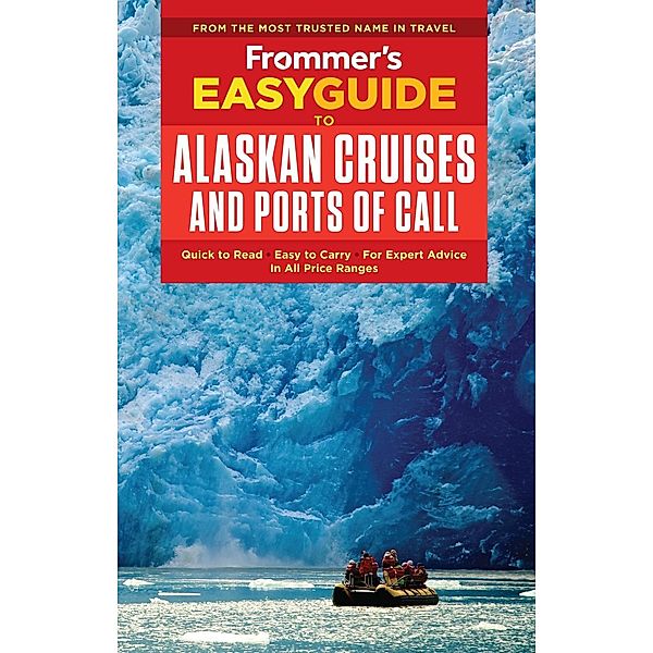 Frommer's EasyGuide to Alaskan Cruises and Ports of Call / EasyGuides, Sherri Eisenberg, Fran Golden