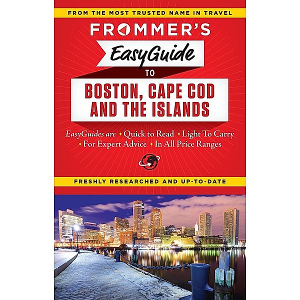Frommer's EasyGuide to Boston, Cape Cod and the Islands / Easy Guides, Laura M. Reckford, Marie Morris