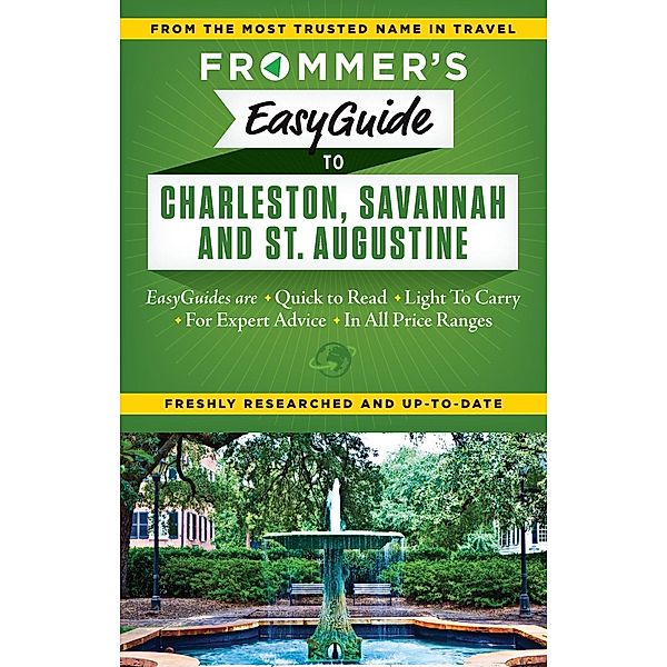 Frommer's EasyGuide to Charleston, Savannah and St. Augustine / Easy Guides, Stephen Keeling