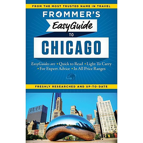 Frommer's EasyGuide to Chicago / Easy Guides, Kate Silver