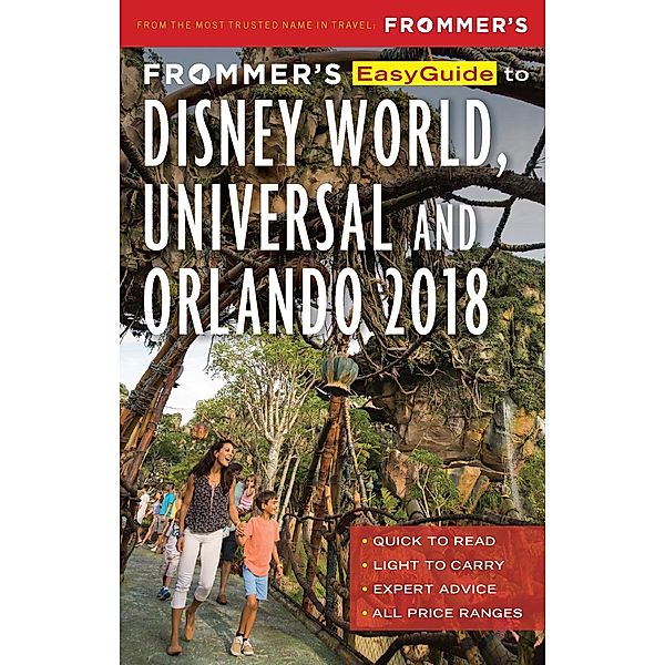 Frommer's EasyGuide to Disney World, Universal and Orlando 2018 / EasyGuides, Jason Cochran