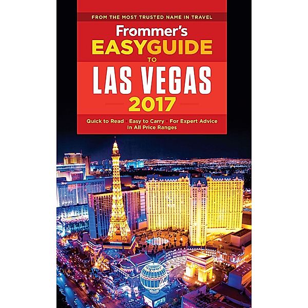 Frommer's EasyGuide to Las Vegas 2017 / Easy Guides, Grace Bascos