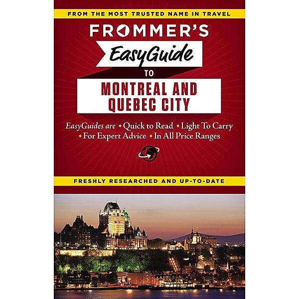 Frommer's EasyGuide to Montreal and Quebec City, Matthew Barber, Leslie Brokaw, Erin Trahan
