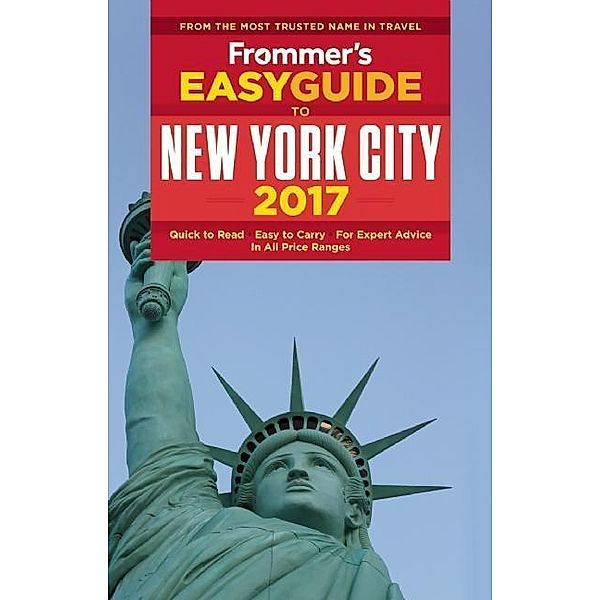 Frommer's EasyGuide to New York City 2017 / Easy Guides, Pauline Frommer