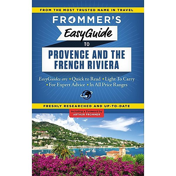 Frommer's EasyGuide to Provence and the French Riviera / Easy Guides, Tristan Rutherford, Kathryn Tomasetti