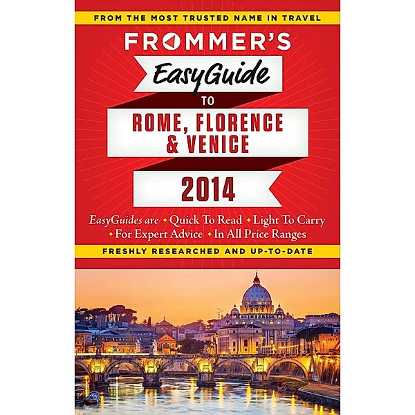 Frommer's EasyGuide to Rome, Florence and Venice  2014 / Easy Guides, Donald Strachan, Stephen Keeling