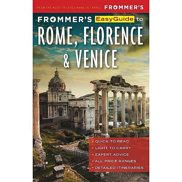 Frommer's EasyGuide to Rome, Florence and Venice / EasyGuide, Elizabeth Heath, Donald Strachan, Stephen Keeling