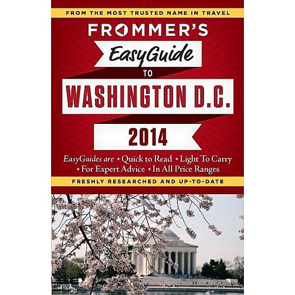 Frommer's EasyGuide to Washington, D.C. 2014 / Easy Guides, Elise Hartman Ford