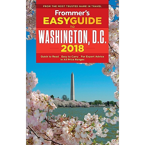 Frommer's EasyGuide to Washington, D.C. 2018 / EasyGuides, Elise Hartman Ford