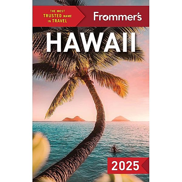 Frommer's Hawaii 2025 / Complete Guide, Cooper Jeanne, Schack Natalie