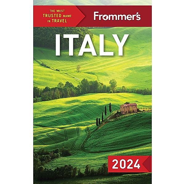Frommer's Italy 2024 / Complete Guide, Strachan Donald, Brewer Stephen, Schoenung Michelle, Heath Elizabeth, Keeling Stephen