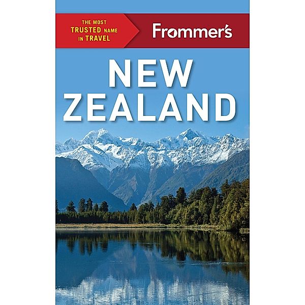 Frommer's New Zealand / Complete Guide, Diana Balham, Kate Fraser