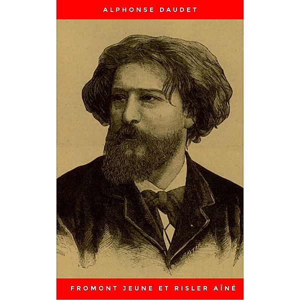 Fromont jeune et Risler aîné, Alphonse Daudet