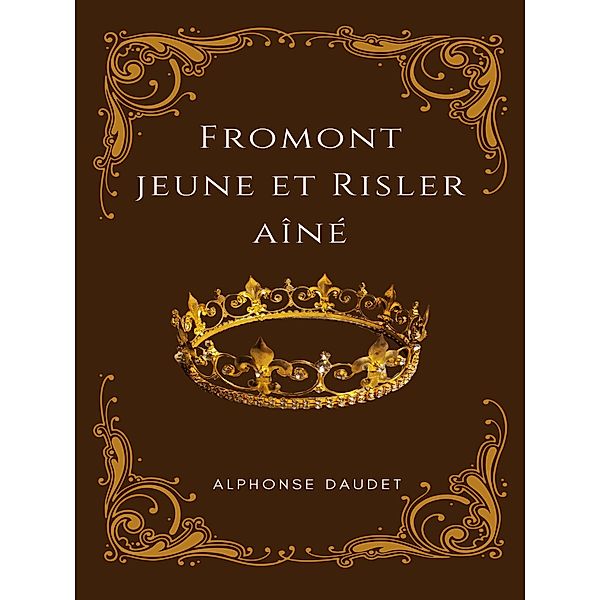 Fromont jeune et risler aîné, Alphonse Daudet