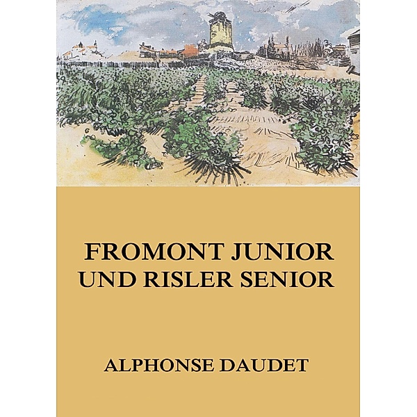 Fromont Junior und Risler Senior, Alphonse Daudet