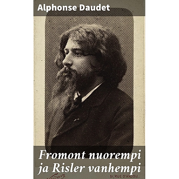 Fromont nuorempi ja Risler vanhempi, Alphonse Daudet