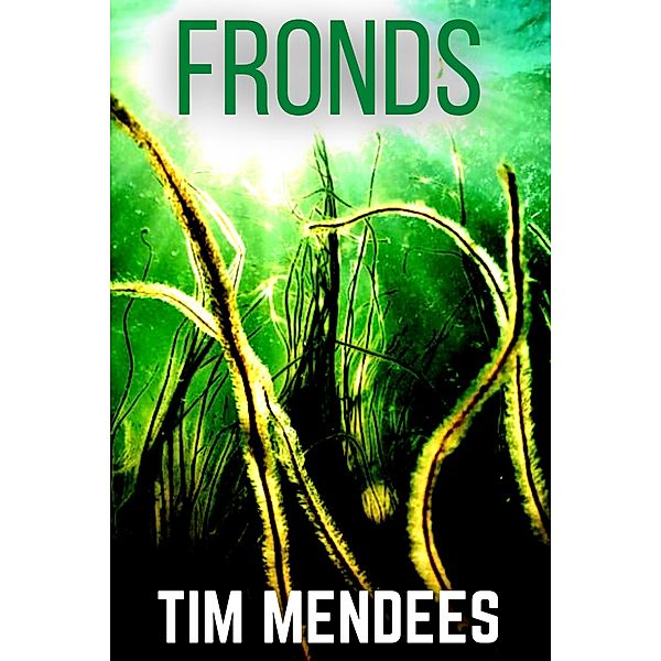 Fronds, Tim Mendees