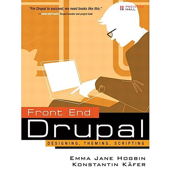 Front End Drupal / Developer's Library, Käfer Konstantin, Hogbin Emma Jane