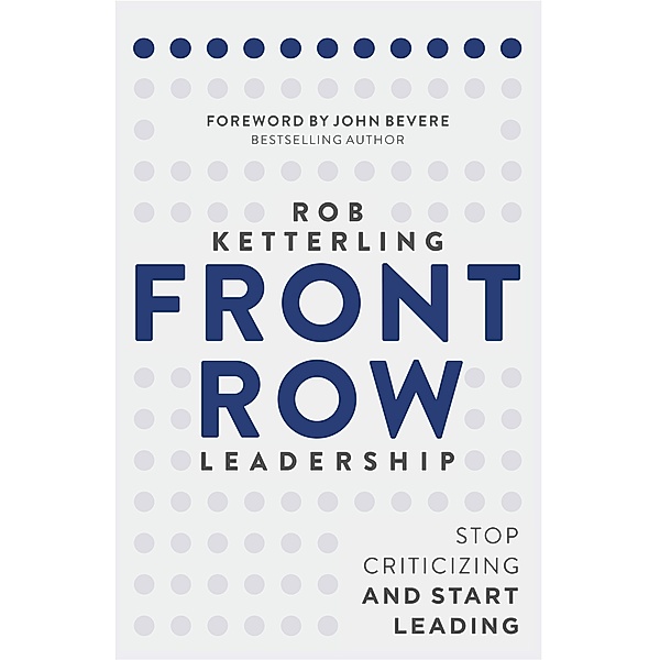 Front Row Leadership, Rob Ketterling