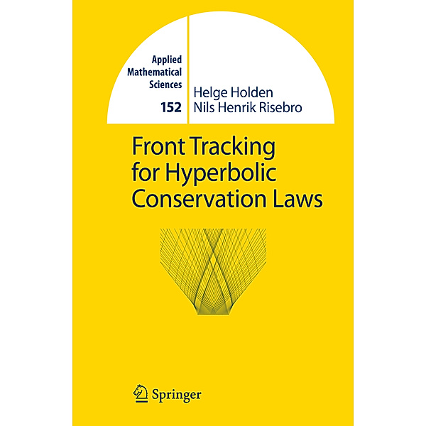 Front Tracking for Hyperbolic Conservation Laws, Helge Holden, Nils H. Risebro