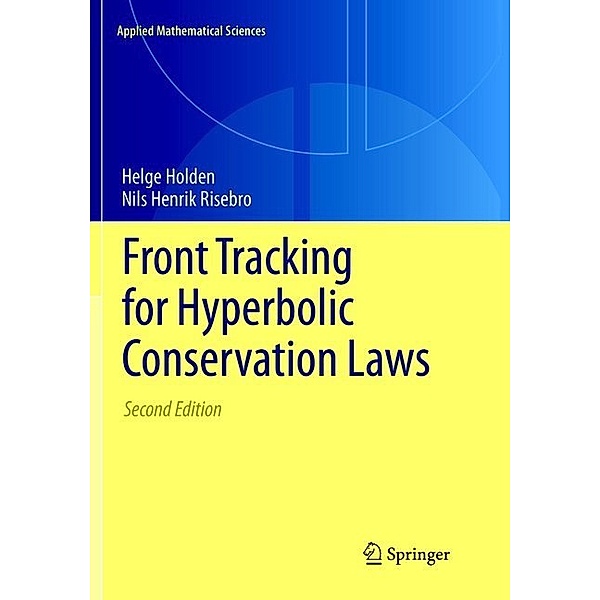 Front Tracking for Hyperbolic Conservation Laws, Helge Holden, Nils Henrik Risebro