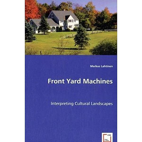 Front Yard Machines, Markus Lahtinen