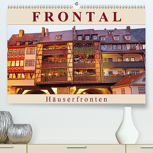 Frontal - Häuserfronten (Premium-Kalender 2020 DIN A2 quer)