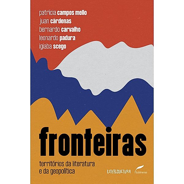 Fronteiras / Litercultura, Patrícia Campos Mello, Juan Cárdenas, Bernardo Carvalho, Leonardo Padura, Igiaba Scego