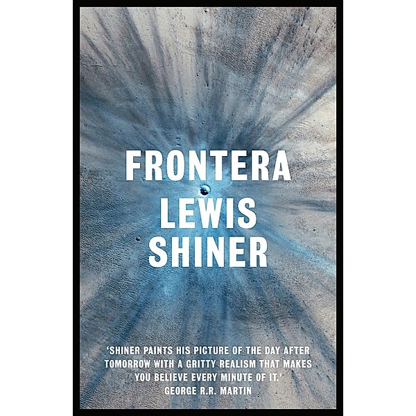 Frontera, Lewis Shiner