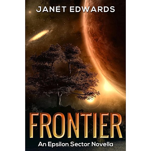 Frontier: An Epsilon Sector Novella, Janet Edwards