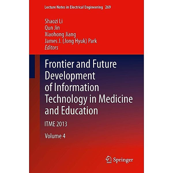 Frontier and Future Development of Information Technology in Medicine and Education / Lecture Notes in Electrical Engineering Bd.269