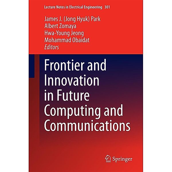 Frontier and Innovation in Future Computing and Communications / Lecture Notes in Electrical Engineering Bd.301