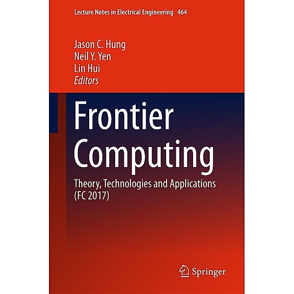 Frontier Computing / Lecture Notes in Electrical Engineering Bd.464