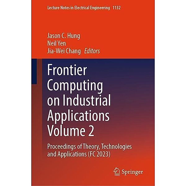 Frontier Computing on Industrial Applications Volume 2