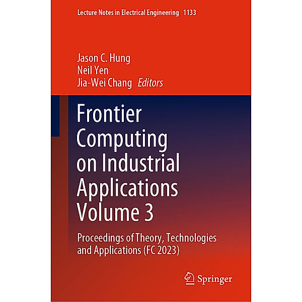 Frontier Computing on Industrial Applications Volume 3