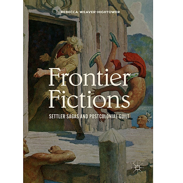 Frontier Fictions, Rebecca Weaver-Hightower