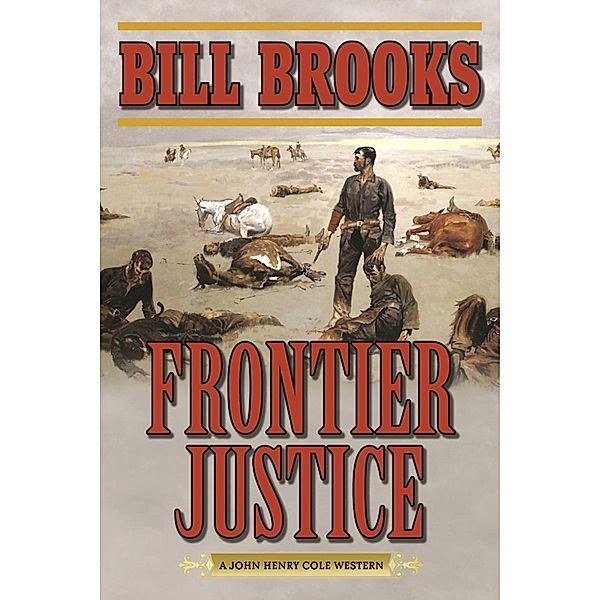 Frontier Justice, Bill Brooks