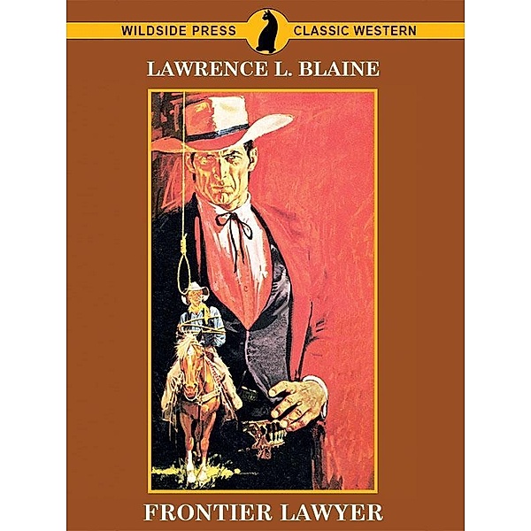 Frontier Lawyer / Wildside Press, Lawrence L. Blaine