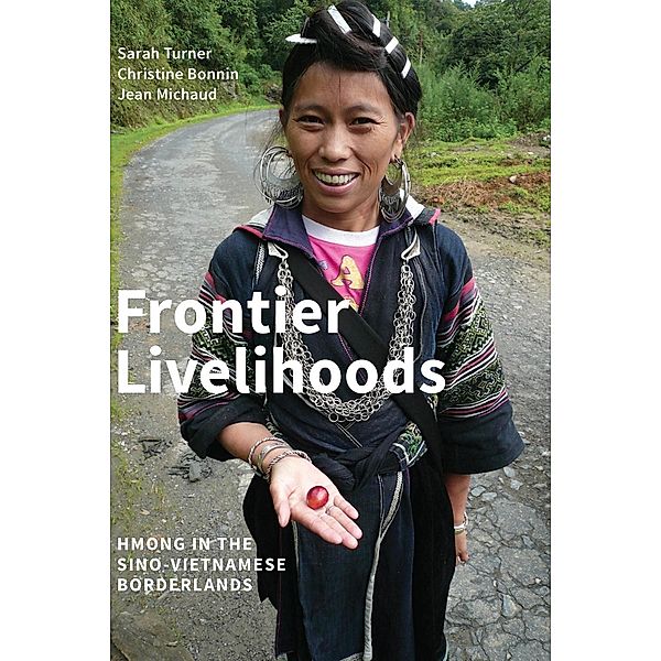 Frontier Livelihoods, Sarah Turner, Christine Bonnin, Jean Michaud