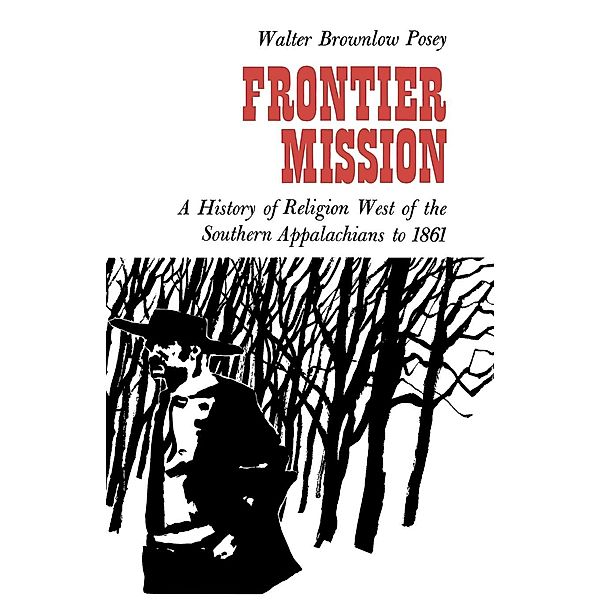 Frontier Mission, Walter Brownlow Posey