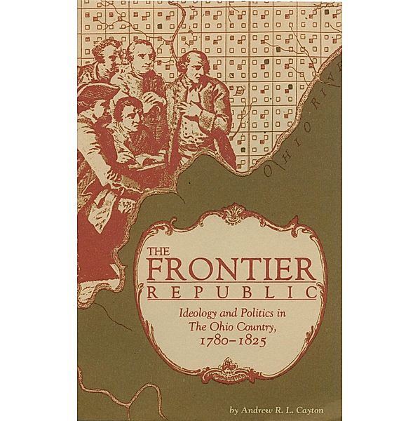 Frontier Republic, Andrew R. L Cayton