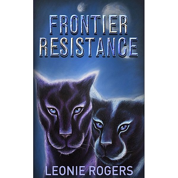 Frontier Resistance / Hague Publishing, Leonie Rogers