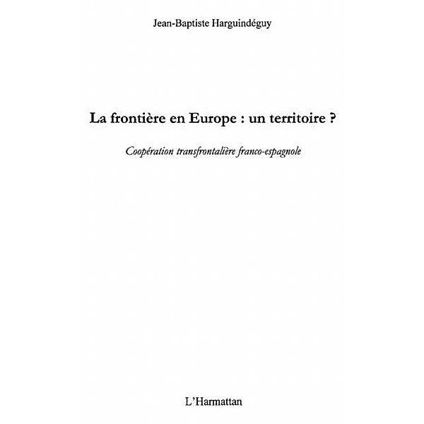 Frontiere en europe: un territoire / Hors-collection, Harguindeguy Jean-Baptiste