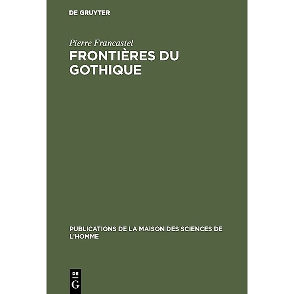 Frontières du gothique, Pierre Francastel