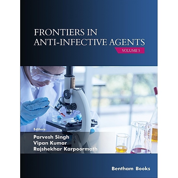 Frontiers in Anti-Infective Agents: Volume 5 / Frontiers in Anti-Infective Agents Bd.5