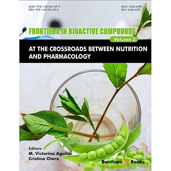 Frontiers in Bioactive Compounds: At the Crossroads between Nutrition and Pharmacology / Frontiers in Bioactive Compounds Bd.2