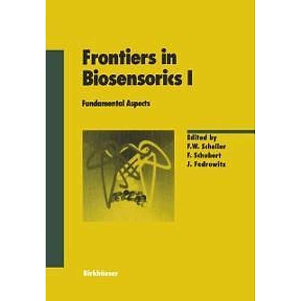 Frontiers in Biosensorics I / Experientia Supplementum Bd.80